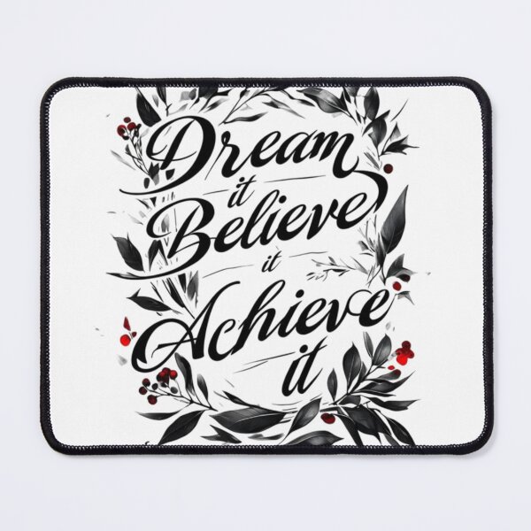 Item preview, Dream it Blieve it Achieve it designed and sold by Aise06.
