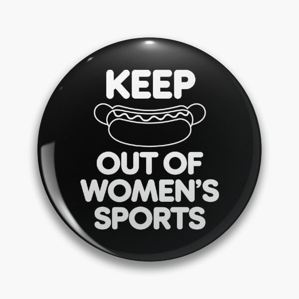 Item preview, Keep Hot-Dogs out Of Women's Sports - For those who support fairness and equality in women’s sports with a sense of humor.  designed and sold by ZyziowskyArt.