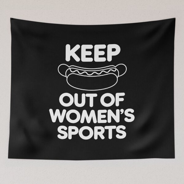 Item preview, Keep Hot-Dogs out Of Women's Sports - For those who support fairness and equality in women’s sports with a sense of humor.  designed and sold by ZyziowskyArt.