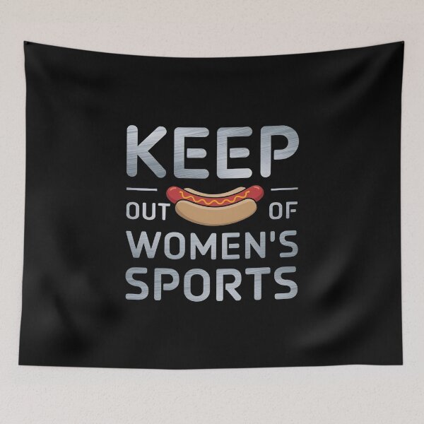 Item preview, Keep Hot-Dogs out Of Women's Sports - For those who support fairness and equality in women’s sports with a sense of humor.  designed and sold by ZyziowskyArt.