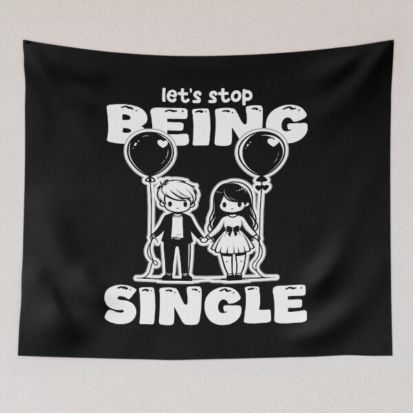 Item preview, LET'S STOP BEING SINGLE - GIFT designed and sold by KEF Custom.