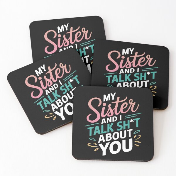 Item preview, My Sister And I Talk Shit About You - This funny gift is for anyone who loves sarcastic humor and shares a secret language of laughter with their sister. designed and sold by ZyziowskyArt.