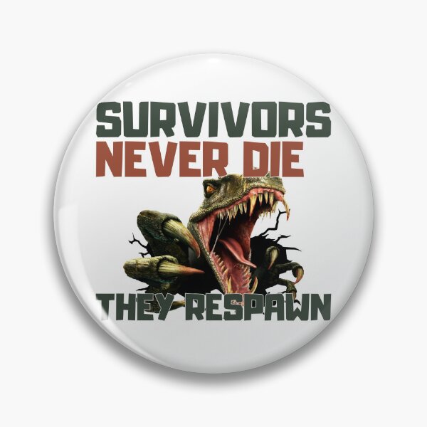 Item preview, ARK Survivors Never Die They Respawn designed and sold by Kormix.