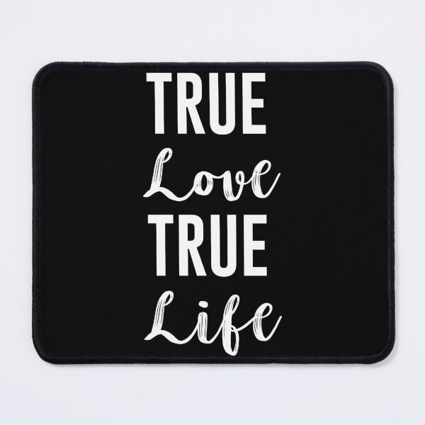 Item preview, True Love, True Life designed and sold by DarylWelsh2024.