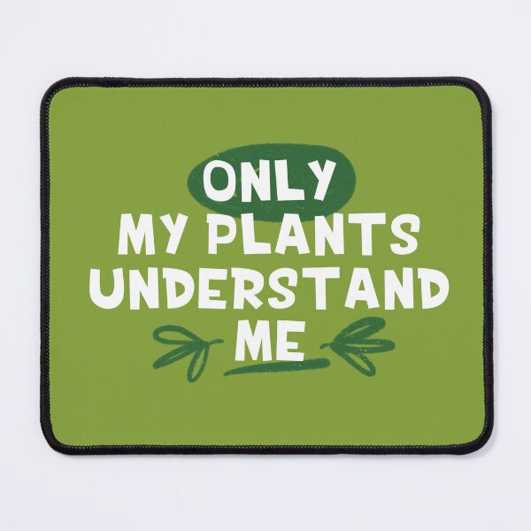 Item preview, Only My Plants Understand Me designed and sold by Giddy Kipper.