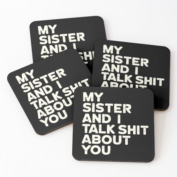 Item preview, My Sister And I Talk Shit About You - This funny gift is for anyone who loves sarcastic humor and shares a secret language of laughter with their sister designed and sold by ZyziowskyArt.