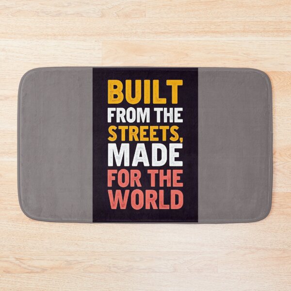 Item preview, Built from the streets, made for the world designed and sold by GrifonJ.