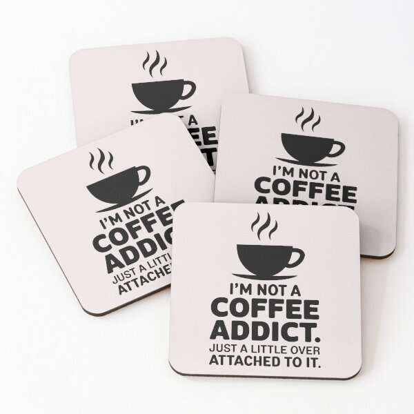 Item preview, I'm Not A Coffee Addict Just A Little Over Attached To It designed and sold by universe-hold ⭐⭐⭐⭐⭐.