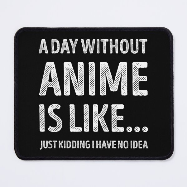 Item preview, A Day Without Anime Is Like Funny Anime Lover designed and sold by RareBunny.