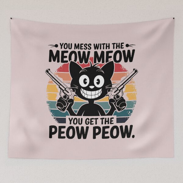 Item preview, You Mess With The Meow Meow You Get The Peow Peow designed and sold by universe-hold ⭐⭐⭐⭐⭐.