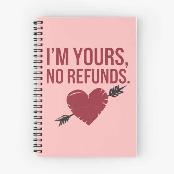 Item preview, I'm Yours No Refunds Inscription designed and sold by M R Design.