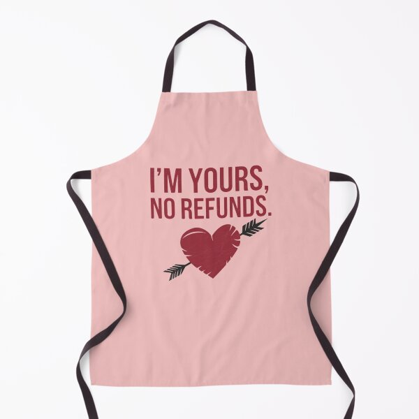 Item preview, I'm Yours No Refunds Inscription designed and sold by M R Design.