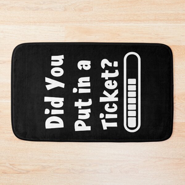 Item preview, Did You Put in a Ticket? Funny IT Meme designed and sold by HandicraftArt.