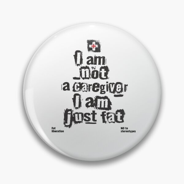 Item preview, Not a Caregiver, Just Fat – Grunge Fat Liberation Design designed and sold by Laurent-Art.