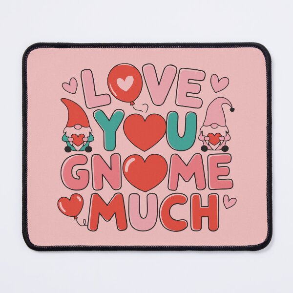 Item preview, Valentine, Love you gnome much. designed and sold by JoyfulCreations.