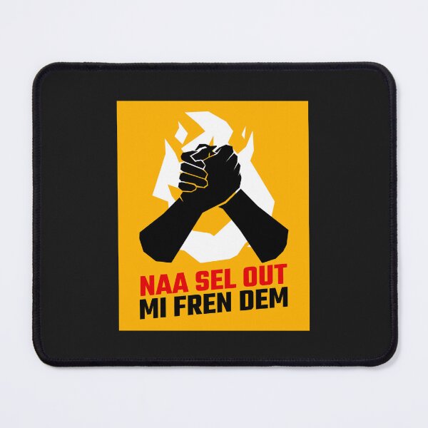 Item preview, Jamaican Patois (Patwa) Naa Sel Out Mi Fren Dem designed and sold by Kolcha.