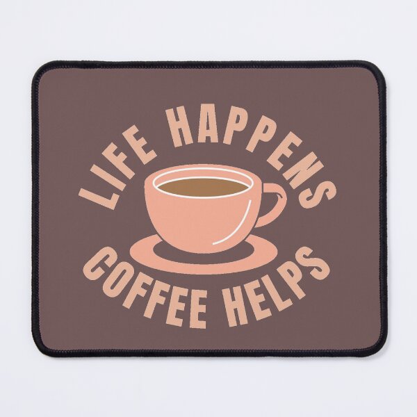 Item preview, Life happens, coffee helps designed and sold by GasconyPassion.