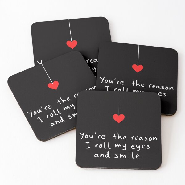 Item preview, You're the reason I roll my eyes and smile designed and sold by Minimum-Rage.
