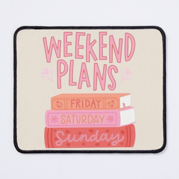 Item preview, Weekend plans designed and sold by mayralejandrat.