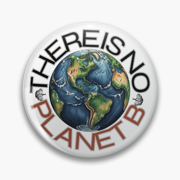 Item preview, There is No Planet B We Threaten our own Extinction designed and sold by VeryGoodFiber.