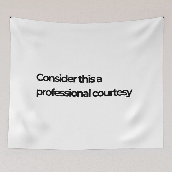 Item preview, Consider this a professional courtesy designed and sold by robbyrner.