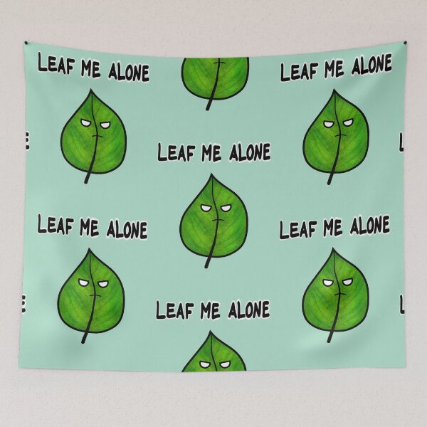 Item preview, Leaf Me Alone designed and sold by staticrabbit.