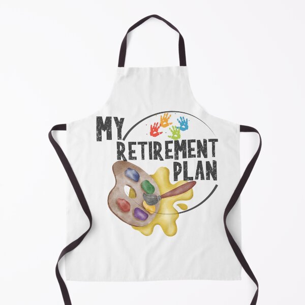Item preview, MY RETIREMENT PLAN RETIRE RETIRES RETIRED painting designed and sold by SellingStuff91.