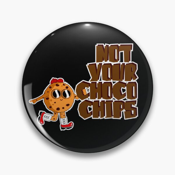 Item preview, Not your Choco Chips designed and sold by BLOGGER-WRITER.