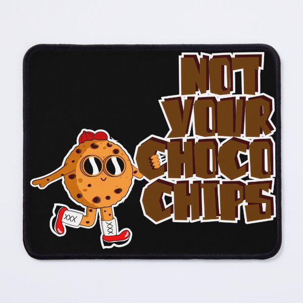Item preview, Not your Choco Chips designed and sold by BLOGGER-WRITER.