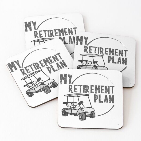 Item preview, MY RETIREMENT PLAN RETIRE RETIRES RETIRED golf golfing designed and sold by SellingStuff91.