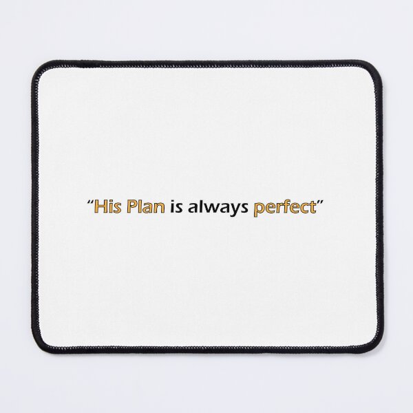 Item preview, "His Plan is always perfect" designed and sold by Positive Mindzet!.