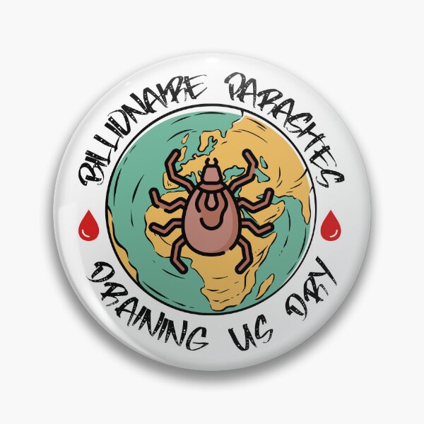 Item preview, Billionaire Parasites Must Go! designed and sold by joystreethouse.