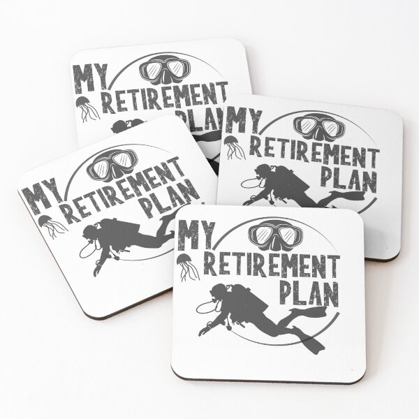 Item preview, MY RETIREMENT PLAN RETIRE RETIRES RETIRED diving scuba designed and sold by SellingStuff91.