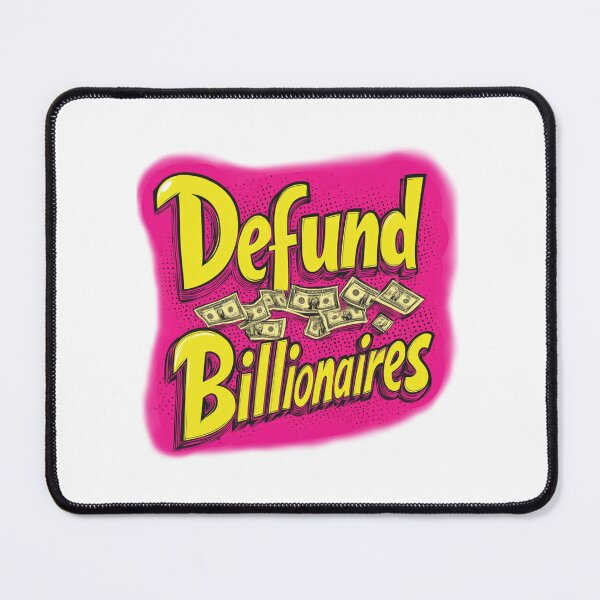 Item preview, Defund Billionaires designed and sold by SiggyZiggy.