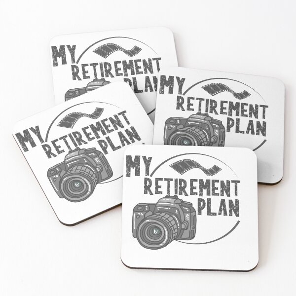 Item preview, MY RETIREMENT PLAN RETIRE RETIRES RETIRED camera photography designed and sold by SellingStuff91.