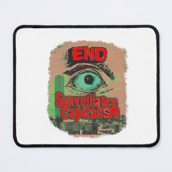 Item preview, End Surveillance Capitalism designed and sold by SiggyZiggy.
