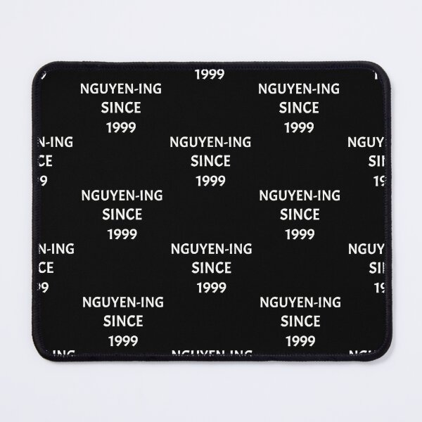 Item preview, Nguyening since 1999, funny Vietnamese name wordplay designed and sold by Merchattack.