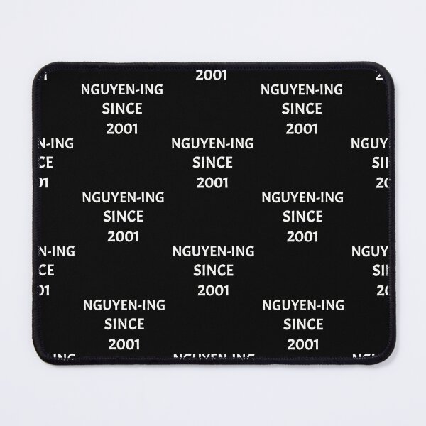 Item preview, Nguyening since 2001, funny Vietnamese name wordplay designed and sold by Merchattack.