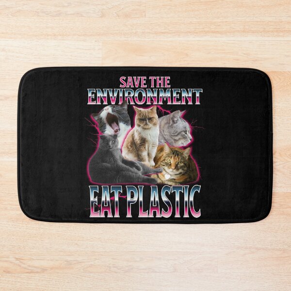 Item preview, Save the Environment Eat Plastic Cat Meme designed and sold by PetNamedPeeve.