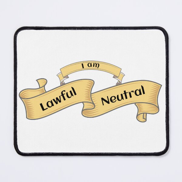Item preview, Lawful Neutral Alignment designed and sold by TeerifficTees4U.