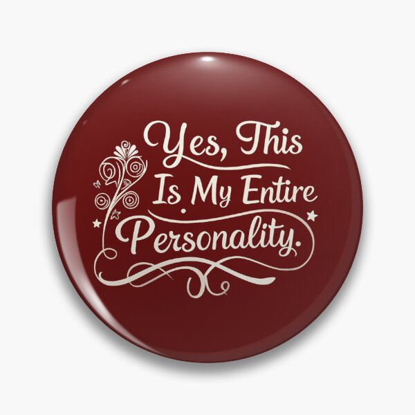Item preview, Yes, this is my entire personality. designed and sold by saied-tantawy.