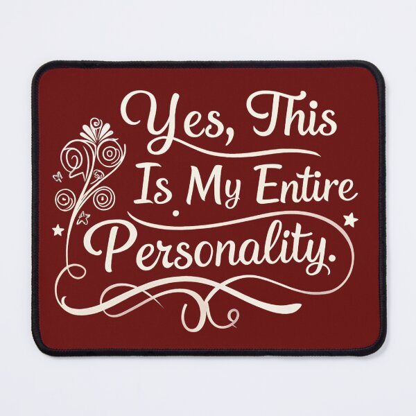 Item preview, Yes, this is my entire personality. designed and sold by saied-tantawy.