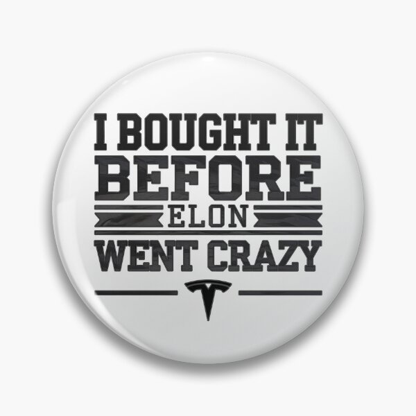 Item preview, I BOUGHT IT BEFORE ELON WENT CRAZY designed and sold by NebulaWhimsy.