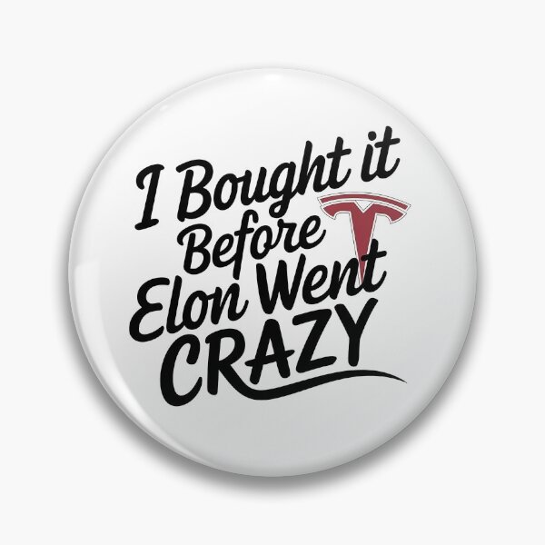 Item preview, I BOUGHT IT BEFORE ELON WENT CRAZY designed and sold by NebulaWhimsy.