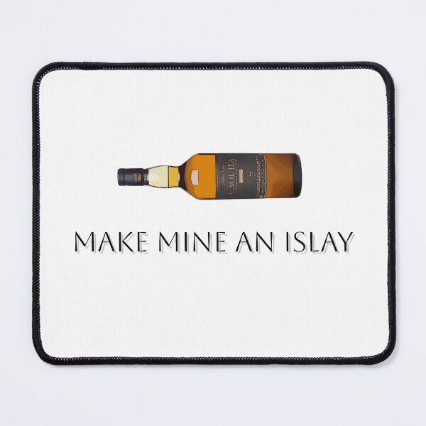 Item preview, Make Mine an Islay Whisky designed and sold by Simply The West Prints.