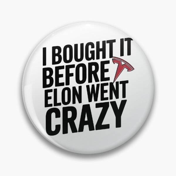 Item preview, I BOUGHT IT BEFORE ELON WENT CRAZY designed and sold by NebulaWhimsy.
