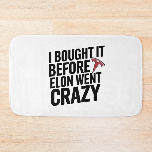 Item preview, I BOUGHT IT BEFORE ELON WENT CRAZY designed and sold by NebulaWhimsy.