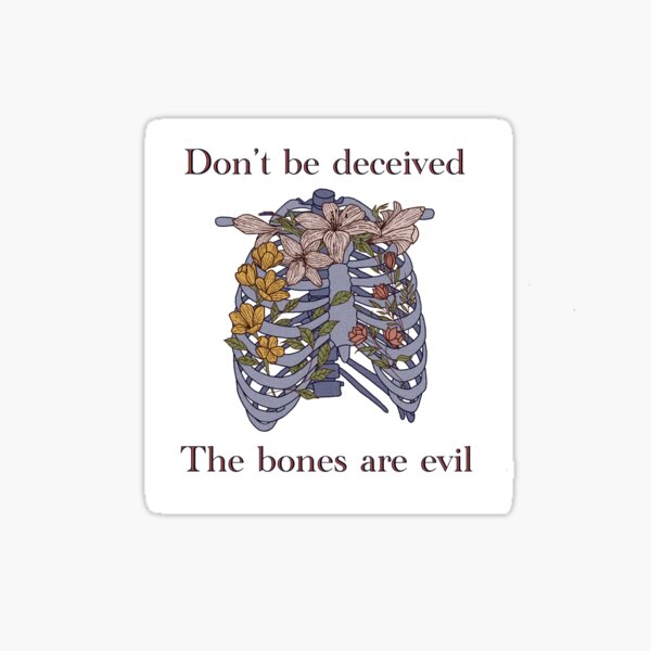 Item preview, Don't Be Deceived The Bones Are Evil V1 designed and sold by AlexDoesArt21.