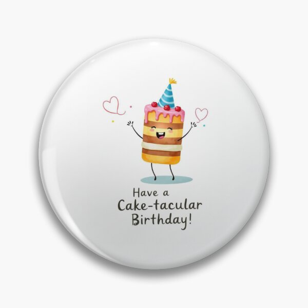 Item preview, Have a Cake-tacular birthday cute kawaii meme cake designed and sold by CheeseBlueprint.