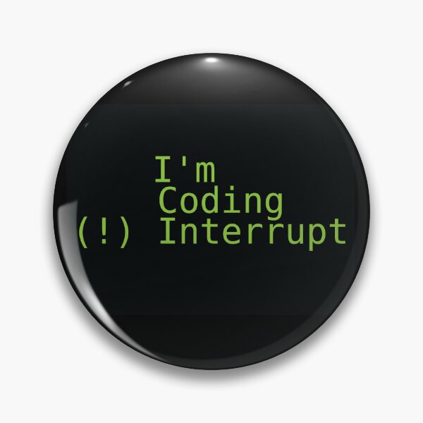 Item preview, I'm Coding Do Not Interrupt on Black designed and sold by Sunaokami.